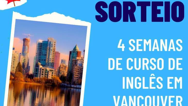 SORTEIO – 4 Semanas de Curso de Inglês em Vancouver